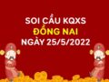 Soi cầu KQXSDN ngày 25/5/2022 chốt lô VIP thứ 4