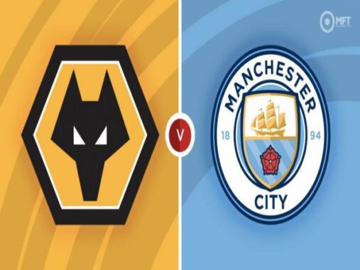 Nhận định, Dự đoán Wolves vs Man City, 02h45 ngày 12/5 – Ngoại hạng Anh