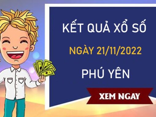 Soi cầu XSPY 21/11/2022 dự đoán cầu VIP Phú Yên