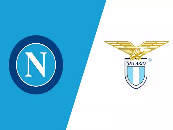 Nhận định kèo Napoli vs Lazio – 02h45 04/03, VĐQG Italia