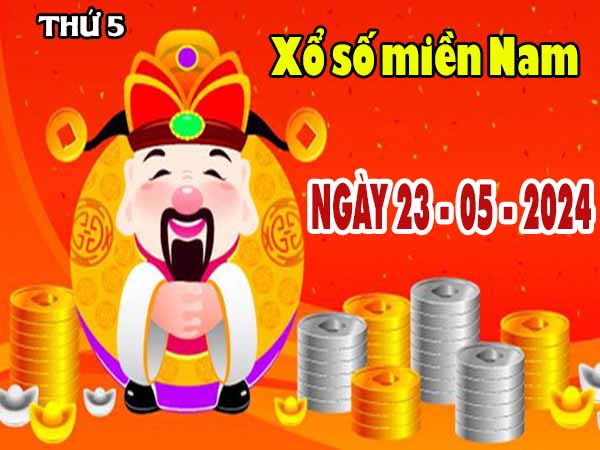 Nhận định XSMN ngày 23/5/2024 – Nhận định KQXS miền Nam thứ 5