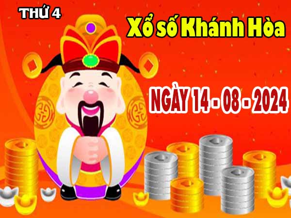 Nhận định XSKH ngày 14/8/2024 – Nhận định KQ xổ số Khánh Hòa thứ 4