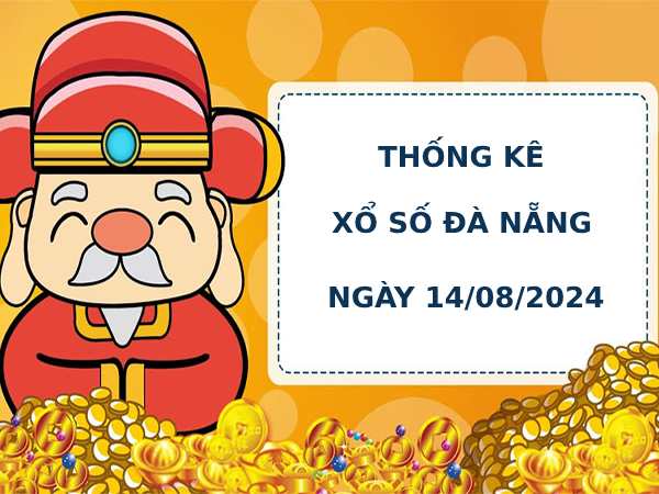 Thống kê phân tích xổ số Đà Nẵng 14/8/2024